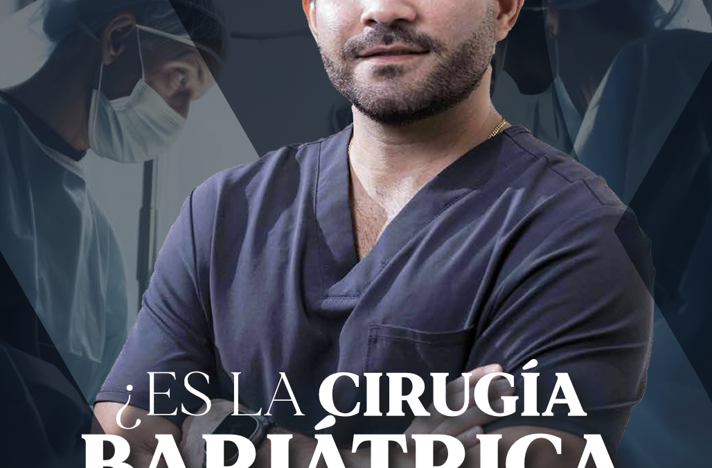 ¿Puedes Operarte? Conoce Los Requisitos Para Cirugía Bariátrica